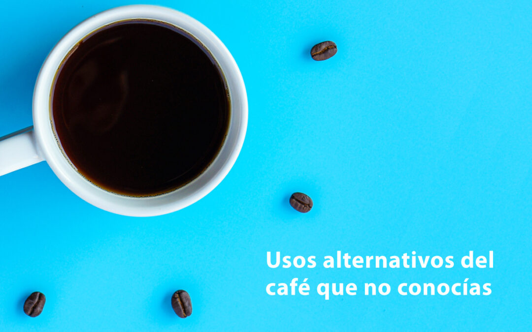 Usos alternativos del café que no conocías